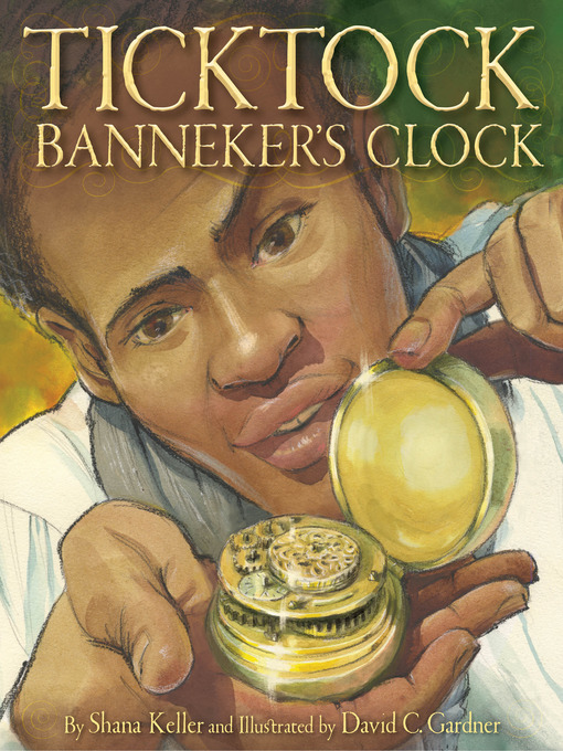 Title details for Ticktock Banneker's Clock by Shana Keller - Wait list